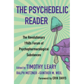 The Psychedelic Reader: Classic Selections from the Psychedelic Review, the Revolutionary 1960's Forum of Psychopharmacological Substances - Paperback