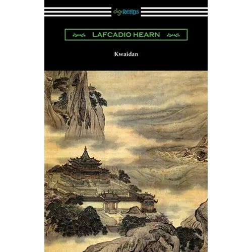Kwaidan: Stories and Studies of Strange Things - Paperback