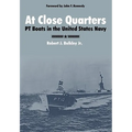 At Close Quarters: PT Boats in the United States Navy - Paperback