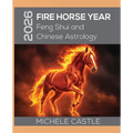 2026 Fire Horse Year: Feng Shui and Chinese Astrology - Paperback