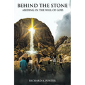 Behind the Stone: Abiding in the Will of God - Paperback