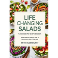 Life-Changing Salads Cookbook for Every Season: Build Bowls of Energy, Fiber & Flavor Every Day of the Year - Paperback