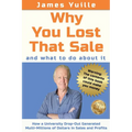 Why You Lost That Sale: And What To Do About It - Paperback