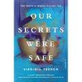 Our Secrets Were Safe - Hardcover