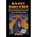 Saint Gregory of Narek (Abbot and Doctor of the Church): Saint Discover the Remarkable Life and Lasting Legacy of Saint Gregory of Narek - Paperback