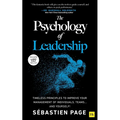 The Psychology of Leadership: Timeless Principles to Improve Your Management of Individuals, Teams... and Yourself! - Hardcover