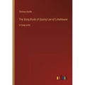 The Song Book of Quong Lee of Limehouse: in large print - Paperback