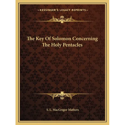 The Key Of Solomon Concerning The Holy Pentacles - Paperback