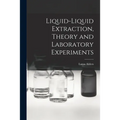 Liquid-liquid Extraction, Theory and Laboratory Experiments - Paperback