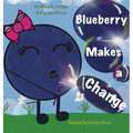 Blueberry Makes A Change - Hardcover