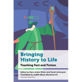Bringing History to Life: Teaching Fact and Fiction - Hardcover