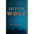 American Wolf: A True Story of Survival and Obsession in the West - Paperback