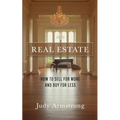 Real Estate: How to Sell for More and Buy for Less - Paperback