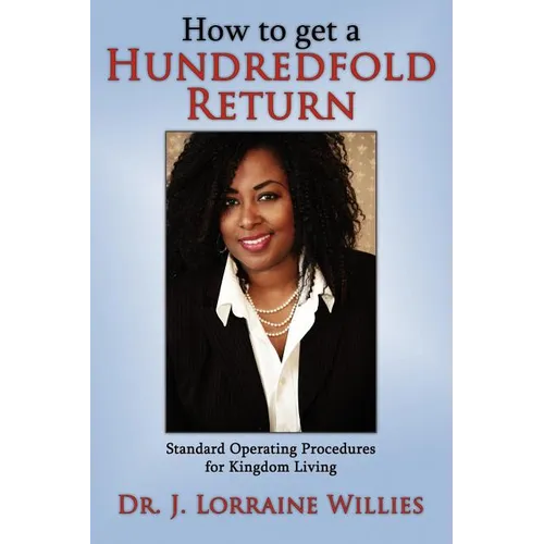 How to get a Hundredfold Return: Standard Operating Procedures for Kingdom Living - Paperback