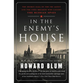 In the Enemy's House: The Secret Saga of the FBI Agent and the Code Breaker Who Caught the Russian Spies - Paperback