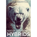 Not Of This World: Hybrids - Paperback