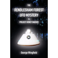 The Rendlesham Forest UFO Mystery & Project Honey Badger - Paperback