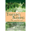 Thanking & Blessing--The Sacred Art: Spiritual Vitality Through Gratefullness - Paperback