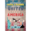 Interesting Facts & Stories About The United States Of America For Curious Kids - Paperback