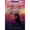 Destined for Greatness Volume Two: My Storms - Paperback