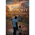 Seeking Community: A Spiritual Journey - Paperback