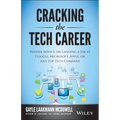 Cracking the Tech Career: Insider Advice on Landing a Job at Google, Microsoft, Apple, or Any Top Tech Company - Paperback
