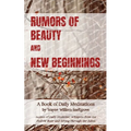 Rumors of Beauty and New Beginnings - Paperback