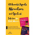 499 Powerful Hypnotic Affirmations and Spiritual Self-Care for Black Women: 2 in 1 Book: Feminine Daily Affirmations for Motivation, Confidence, Posit - Paperback