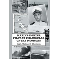 Marine Fighter Pilot at the Jugular of the Solomons - Hardcover