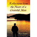 Reflections from the Heart of a Grateful Man - Hardcover