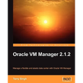 Oracle VM Manager 2.1.2 - Paperback