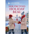 Her Pretend Holiday Beau: An Uplifting Inspirational Romance - Mass Market Paperbound