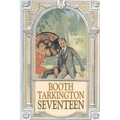 Seventeen by Booth Tarkington, Fiction, Political, Literary, Classics - Hardcover