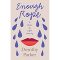 Enough Rope - A Book of Light Verse by Dorothy Parker;With the Introductory Essay 'The Jazz Age Literature of the Lost Generation ' - Paperback