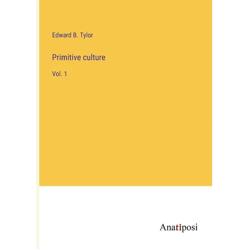Primitive culture: Vol. 1 - Paperback