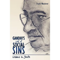 Gandhi's List of Social Sins: Lessons in Truth - Paperback