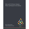 Ethics and Civil Drones: European Policies and Proposals for the Industry - Paperback