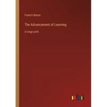 The Advancement of Learning: in large print - Paperback