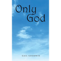Only God - Hardcover
