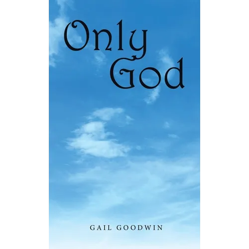 Only God - Hardcover
