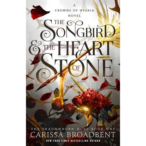 The Songbird & the Heart of Stone: Book 1 of the Shadowborn Duet - Paperback