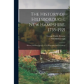 The History of Hillsborough, New Hampshire, 1735-1921: History and Description. - V. 2. Biography and Genealogy - Paperback