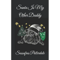 Santa Is My Other Daddy - Paperback
