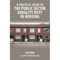 A Practical Guide to the Public Sector Equality Duty in Housing - Paperback