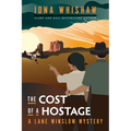 The Cost of a Hostage: A Lane Winslow Mystery - Paperback