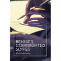 Bennie's Copyrighted Songs - Paperback