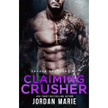Claiming Crusher: Savage Brothers MC - Paperback