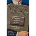 Moses on Management: 50 Leadership Lessons from the Greatest Manager of All Time - Paperback