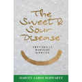 The Sweet & Sour Disease: Emotionally Managing Diabetes - Paperback