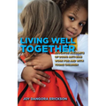 Living Well Together: Educator Accounts of Doing Anti-Bias Work for and with Young Children - Hardcover
